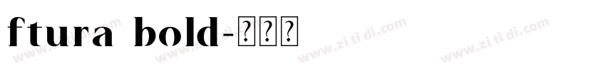 ftura bold字体转换